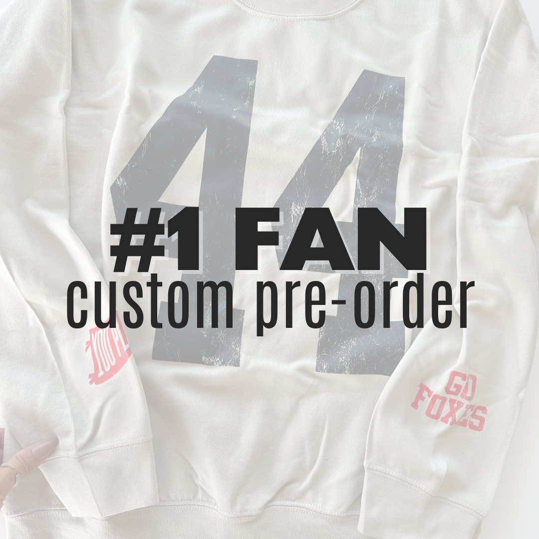 #1 Fan Custom Pre-order