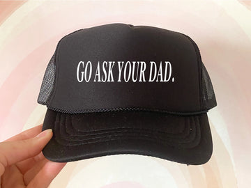 Go Ask Your Dad Trucker Hat | Black