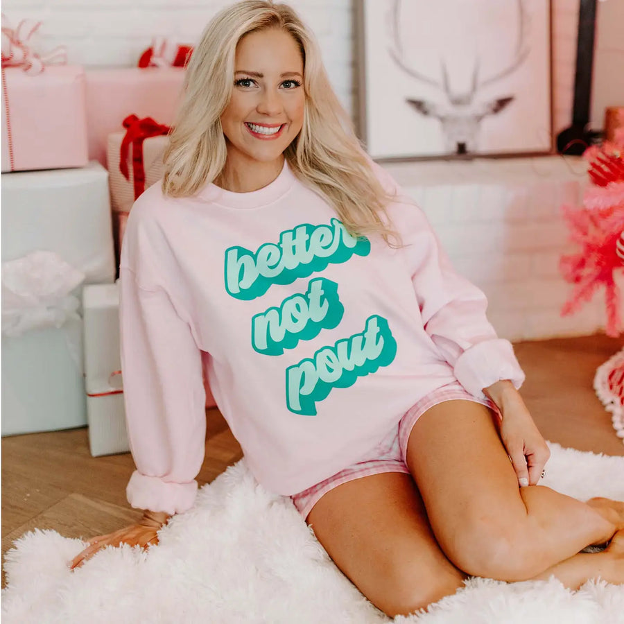 (PRE-ORDER) BETTER NOT POUT UNISEX SWEATSHIRT | LIGHT PINK
