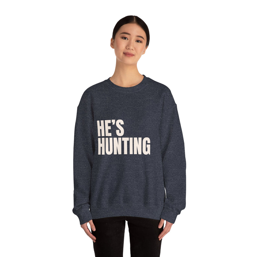 HE'S HUNTING CREWNECK SWEATSHIRT | VARIOUS COLORS