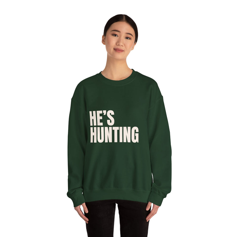 HE'S HUNTING CREWNECK SWEATSHIRT | VARIOUS COLORS