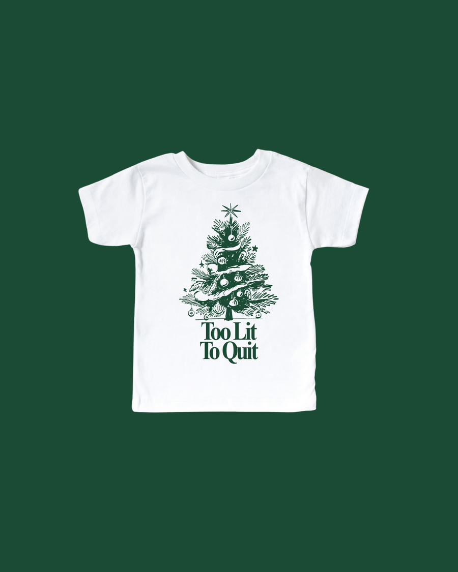 Too Lit To Quit Kids Tee or Pullover