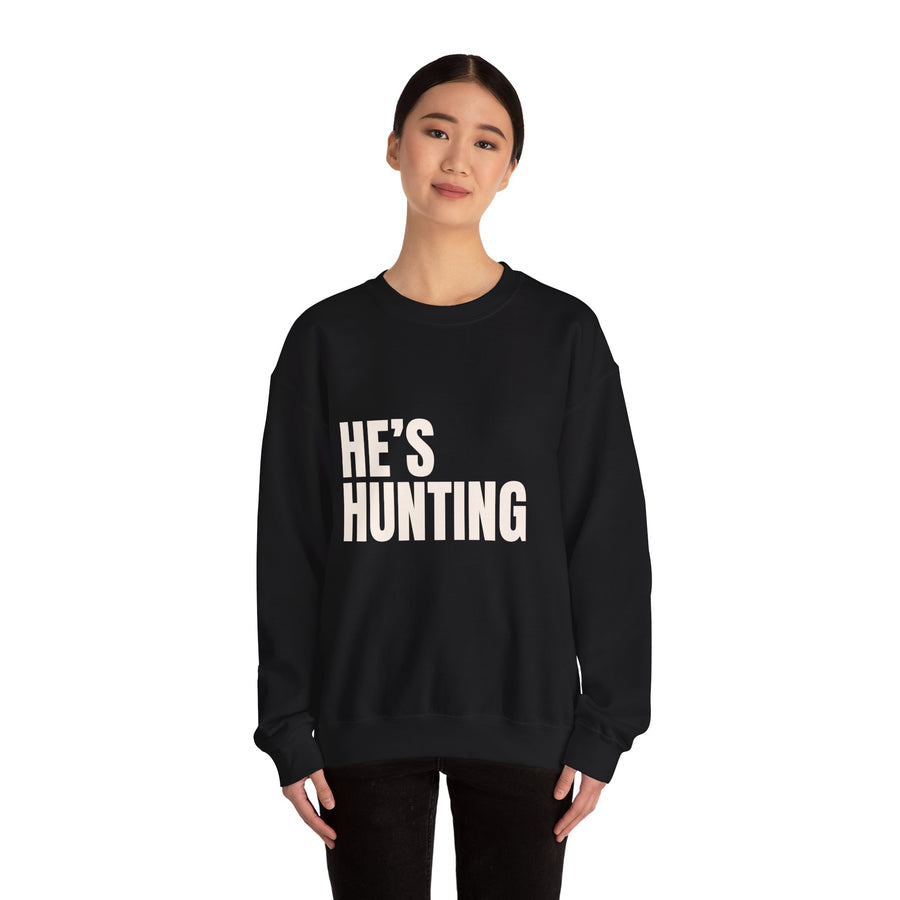 HE'S HUNTING CREWNECK SWEATSHIRT | VARIOUS COLORS