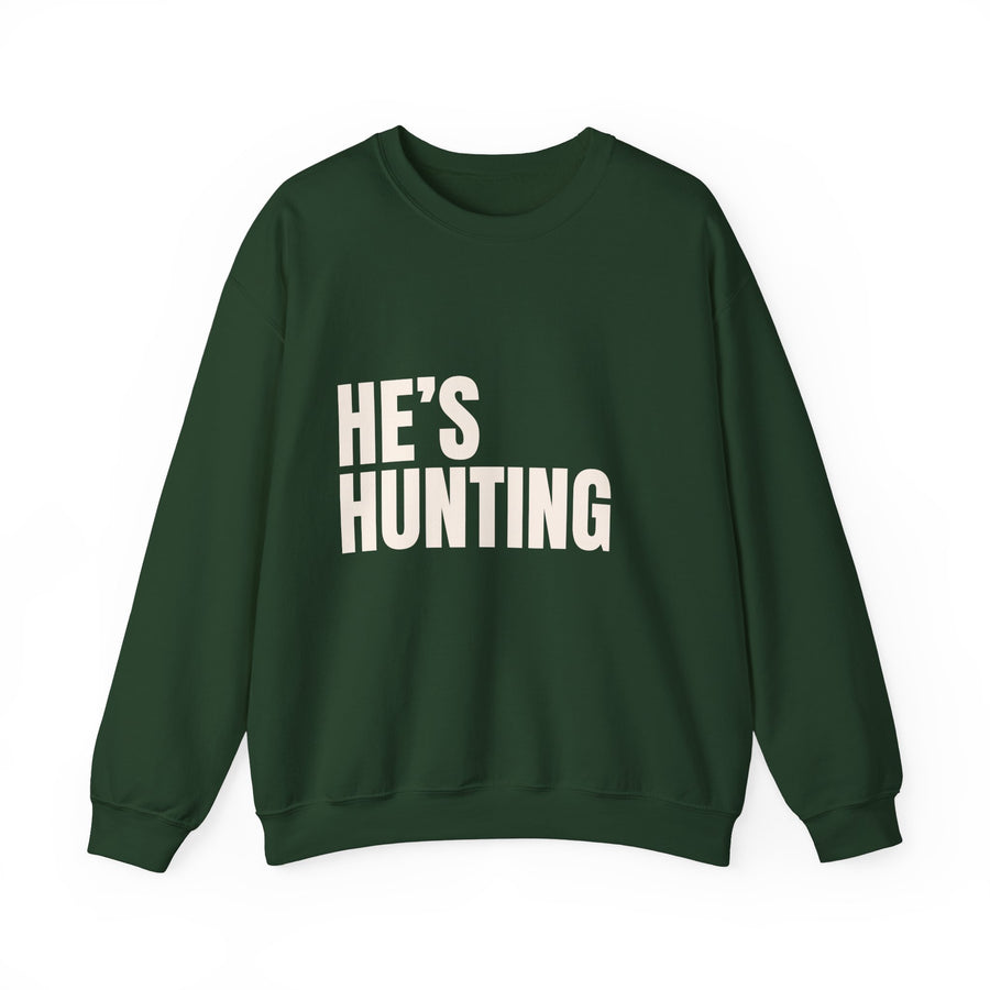 HE'S HUNTING CREWNECK SWEATSHIRT | VARIOUS COLORS