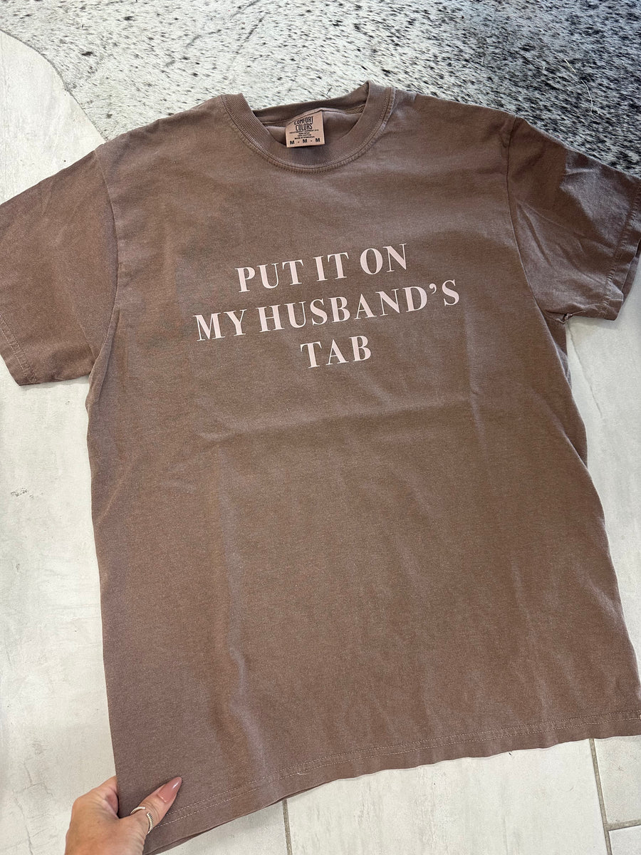 PUT IT ON MY HUSBAND'S TAB TSHIRT | ESPRESSO
