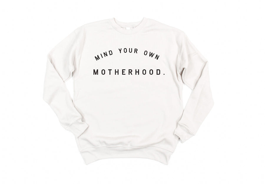 SAVED BY GRACE Mind Your Own Motherhood Sweatshirt (COLLECTIVE)