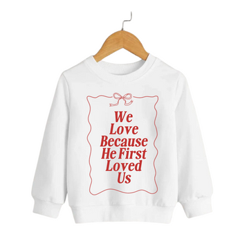 SAVED BY GRACE We Love Because He First Loved Us - Kids Sweatshirt (COLLECTIVE)