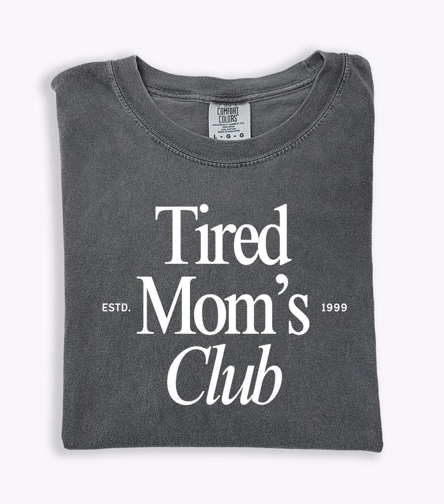 SAVED BY GRACE Tired Mom's Club Tee (COLLECTIVE)