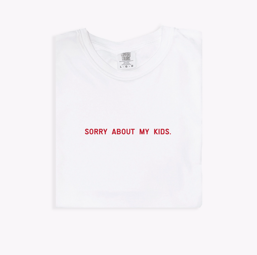 SAVED BY GRACE Sorry About My Kids Minimal Tee (COLLECTIVE)