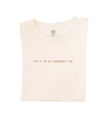 SAVED BY GRACE Put It On My Husband's Tab Tee (COLLECTIVE)