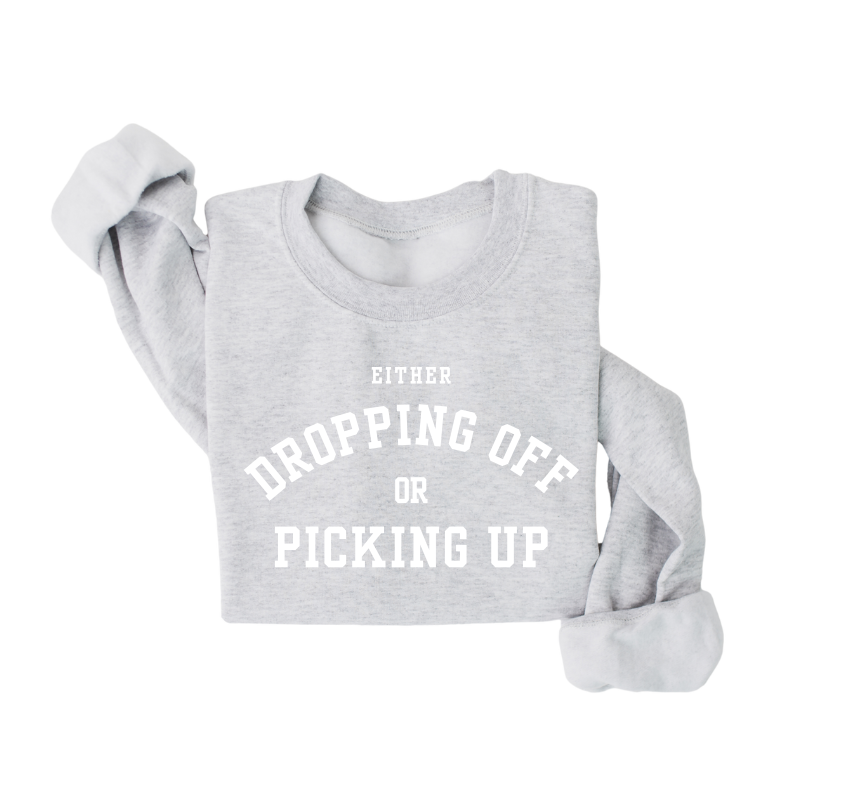 SAVED BY GRACE Either Picking Up or Dropping Off Pullover (COLLECTIVE)