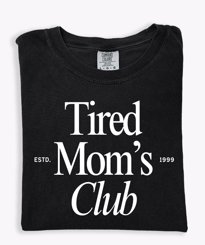 SAVED BY GRACE Tired Mom's Club Tee (COLLECTIVE)