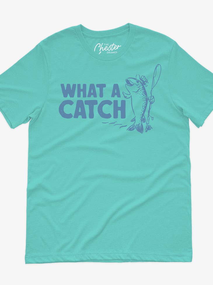 WHAT A CATCH TEE